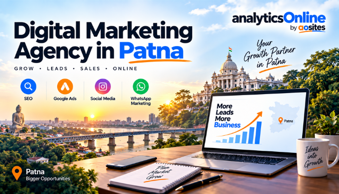 Digital Marketing Agency in Patna: Grow Your Business Online