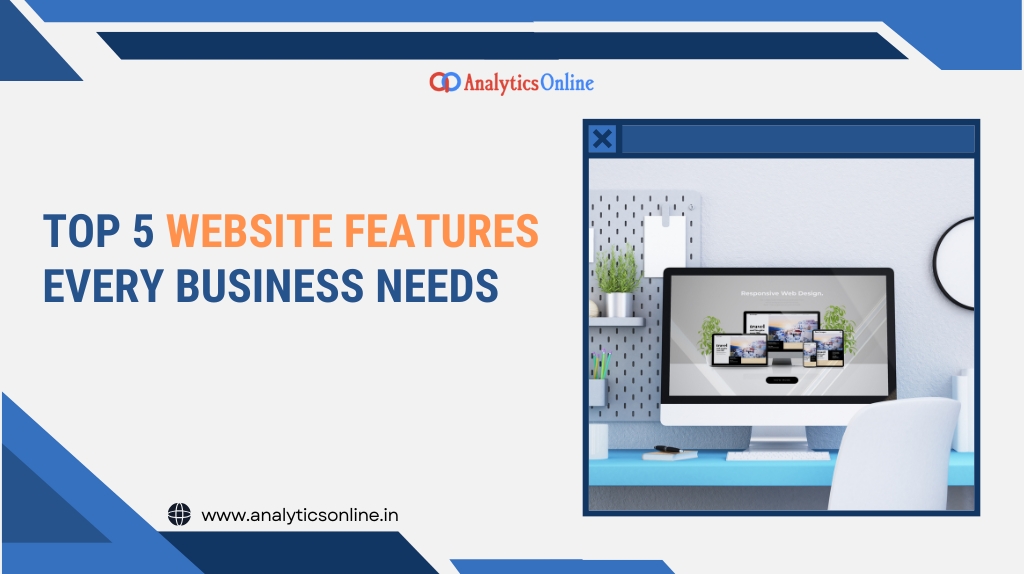 Top 5 Website Features Every Business Needs